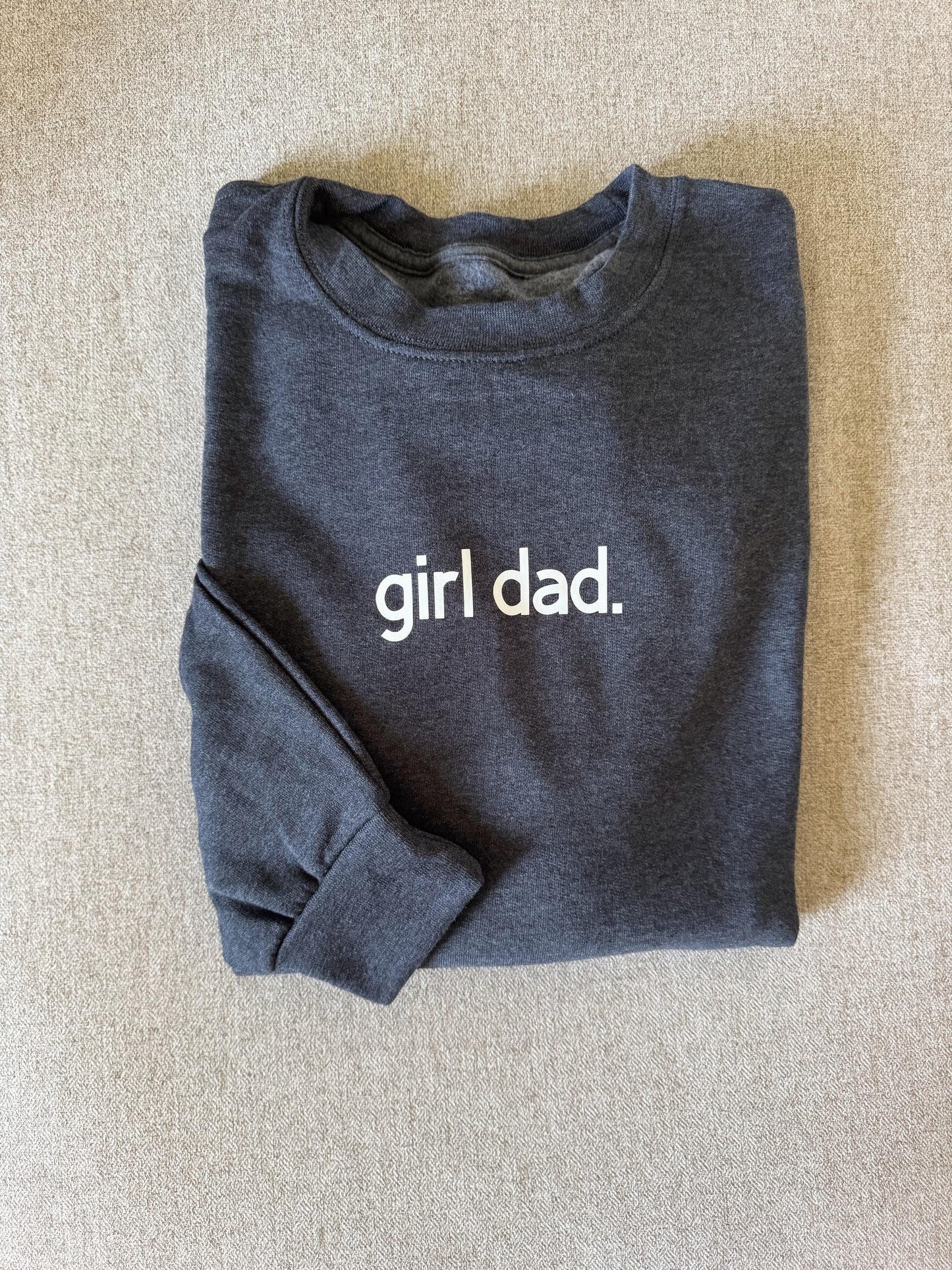 Personalized Dad Apparel / Crewneck, Father's Day, Christmas Gifts for Dad, Girl Dad, Custom, Neutral, Sleeve Customization, Dad Est., Gifts